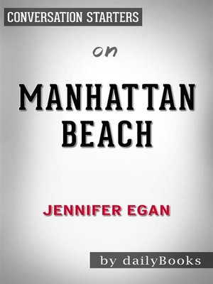 cover image of Manhattan Beach--by Jennifer Egan | Conversation Starters